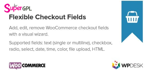 flexible checkout fields pro woocommerce supergpl 1 1